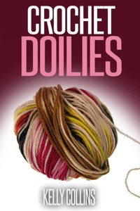 Crochet Doilies - Kelly Collins - E-Book