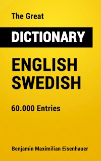 The Great Dictionary English - Swedish - Benjamin Maximilian Eisenhauer - E-Book