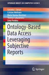 Ontology-Based Data Access Leveraging Subjective Reports - Gerardo I. Simari - E-Book