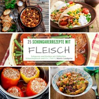 25 Schongarerrezepte mit Fleisch - Teil 1 - Mattis Lundqvist - E-Book