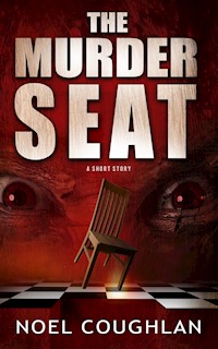The Murder Seat - Coughlan Noel - kostenlos E-Book