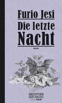 Die letzte Nacht - Furio Jesi - E-Book