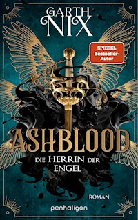 Ashblood - Die Herrin der Engel - Nix Garth - E-Book