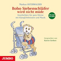 Bobo Siebenschläfer wird nicht müde - Markus Osterwalder - Hörbuch