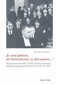 „Es wird gebeten, die Gottesdienste zu überwachen…“ - Hans-Rainer Sandvoß - E-Book
