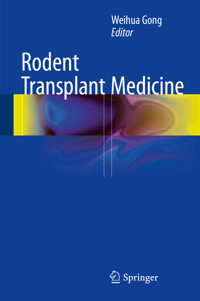 Rodent Transplant Medicine - - E-Book