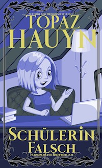 Schülerin falsch - Topaz Hauyn - E-Book