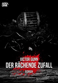 DER RÄCHENDE ZUFALL - Victor Gunn - E-Book