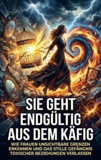 Sie geht endgültig aus dem Käfig - Miriam Brandt - E-Book