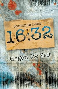 16:32. Gegen die Zeit - Jonathan Lenz - E-Book