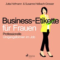 Business-Etikette für Frauen - Professionelle Umgangsformen im Job - Susanne Helbach-Grosser - Hörbuch