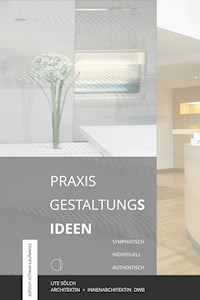 Praxis Gestaltungs Ideen - ute soelch - E-Book