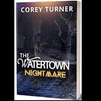 The Watertown Nightmare - Corey Turner - E-Book