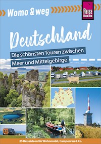 Reise Know-How Womo & weg: Deutschland Norden – Die schönsten Touren zwischen Meer und Mittelgebirge -  - E-Book