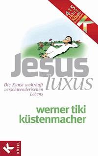JesusLuxus - Werner Tiki Küstenmacher - E-Book