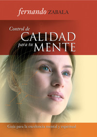 Control de calidad para tu mente - Fernando Zabala - E-Book