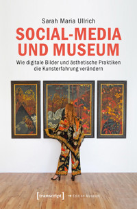 Social-Media und Museum - Sarah Maria Ullrich - E-Book