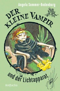 Der kleine Vampir und der Lichtapparat - Angela Sommer-Bodenburg - E-Book