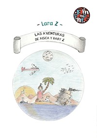 Las Aventuras de Xisca y Baby Z - Lara Z - E-Book