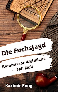 Die Fuchsjagd - Kasimir Peng - E-Book