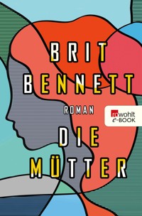 Die Mütter - Brit Bennett - E-Book