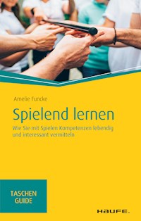 Spielend lernen - Amelie Funcke - E-Book