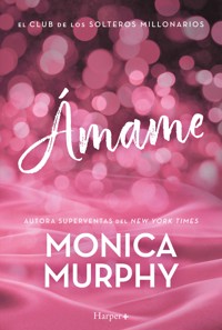 Ámame - Monica Murphy - E-Book