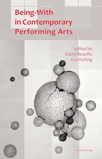 Being-With in Contemporary Performing Arts - Katia Arfara - E-Book
