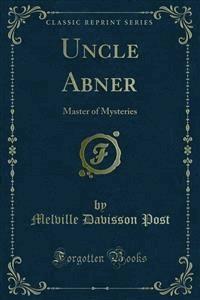 Uncle Abner - Melville Davisson Post - E-Book