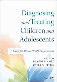 Diagnosing and Treating Children and Adolescents - Brande Flamez - E-Book