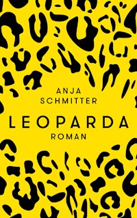 Leoparda - Anja Schmitter - E-Book