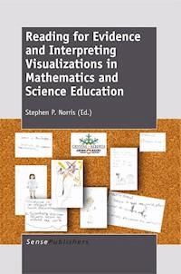 Reading for Evidence and Interpreting Visualizations in Mathematics and Science Education -  - E-Book