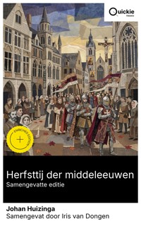 Herfsttij der middeleeuwen (Samengevatte editie) - Johan Huizinga - E-Book