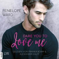 Dare You to Love Me (Ungekürzt) - Penelope Ward - Hörbuch