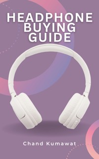 Headphone Buying Guide - Chand Kumawat - E-Book