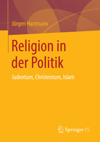 Religion in der Politik - Jürgen Hartmann - E-Book