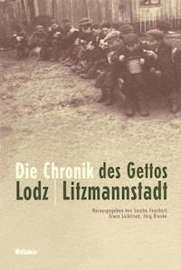 Die Chronik des Gettos Lodz / Litzmannstadt - - E-Book