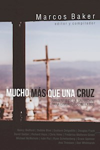 Mucho más que una Cruz - Marcos Baker - E-Book