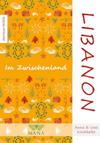Libanon - Anna Kirchhefer - E-Book