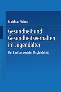 Gesundheit und Gesundheitsverhalten im Jugendalter - Matthias Richter - E-Book