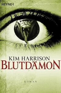 Blutdämon - Kim Harrison - E-Book