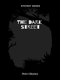The Dark Street - Peter Cheyney - E-Book