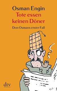 Tote essen keinen Döner - Osman Engin - E-Book