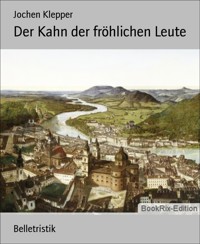 Der Kahn der fröhlichen Leute - Jochen Klepper - E-Book