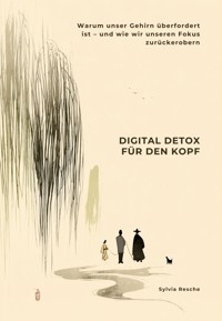 Digital Detox für den Kopf - Sylvia Resche - E-Book