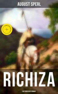 Richiza (Historischer Roman) - August Sperl - E-Book