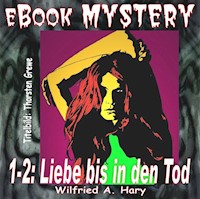 Mystery 001-2: Liebe bis in den Tod - W. A.  Hary - E-Book