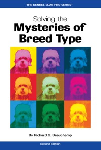 Solving the Mysteries of Breed Type - Richard G. Beauchamp - E-Book