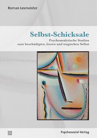 Selbst-Schicksale - Roman Lesmeister - E-Book