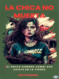 La Chica No Muerta - Coco Herrera - E-Book